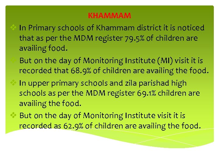 KHAMMAM v In Primary schools of Khammam district it is noticed that as per