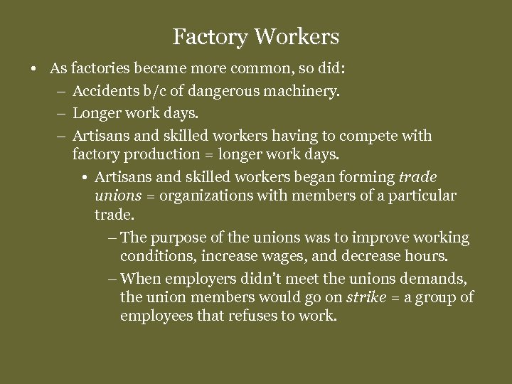 Factory Workers • As factories became more common, so did: – Accidents b/c of