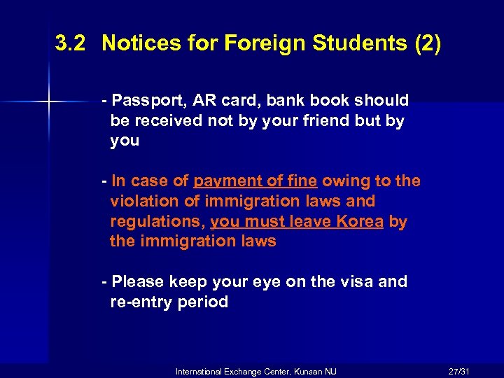 3. 2 Notices for Foreign Students (2) - Passport, AR card, bank book should