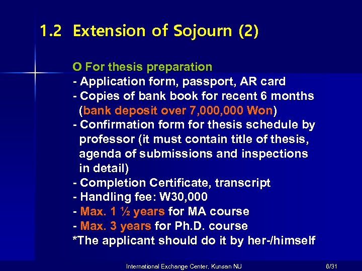 1. 2 Extension of Sojourn (2) O For thesis preparation - Application form, passport,