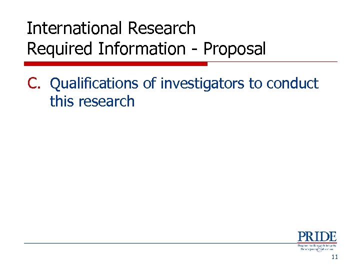 International Research Required Information - Proposal C. Qualifications of investigators to conduct this research