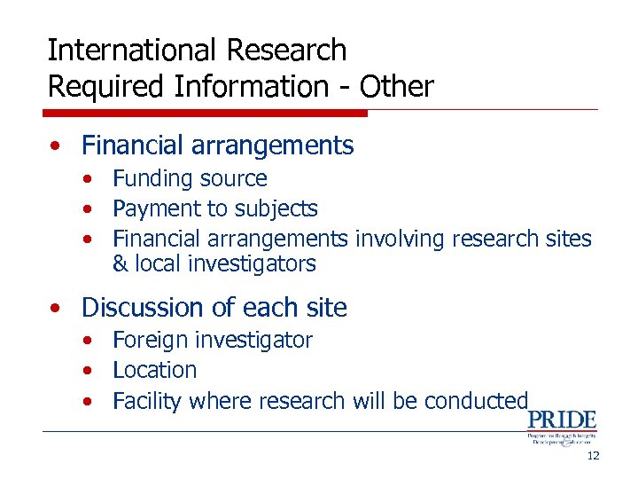 International Research Required Information - Other • Financial arrangements • Funding source • Payment