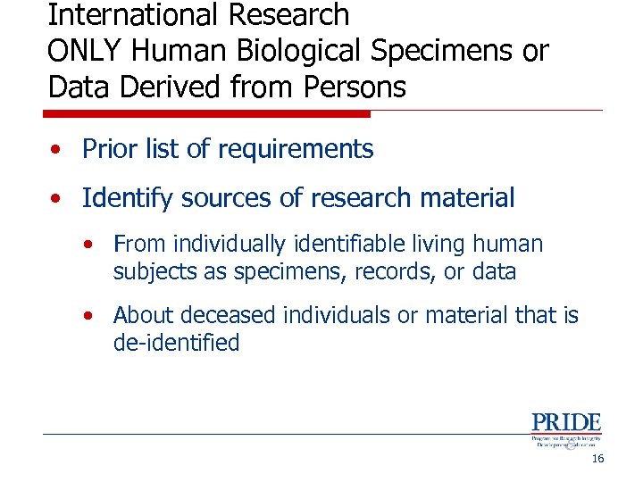 International Research ONLY Human Biological Specimens or Data Derived from Persons • Prior list