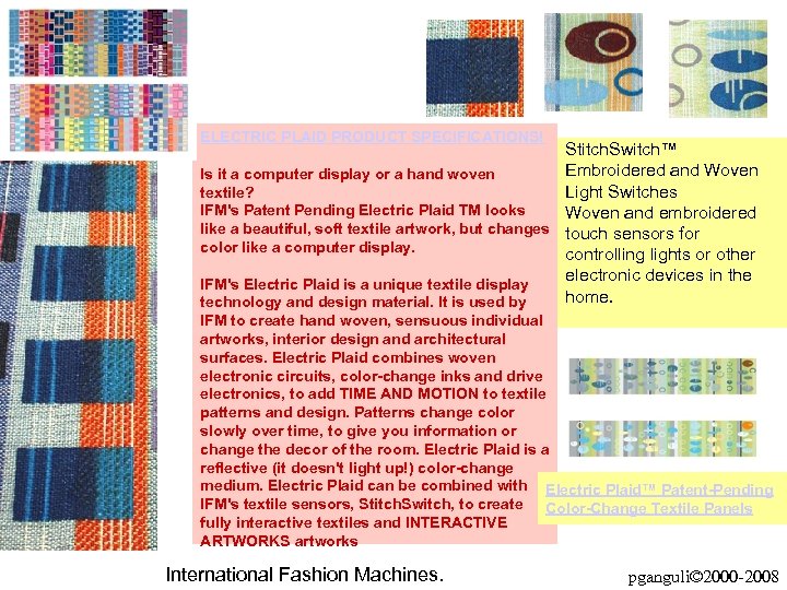  ELECTRIC PLAID PRODUCT SPECIFICATIONS! Stitch. Switch™ Embroidered and Woven Is it a computer