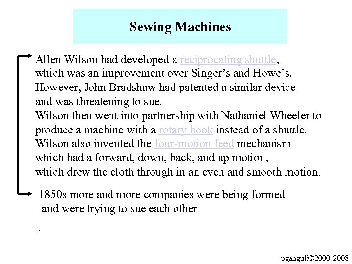 Sewing Machines Allen Wilson had developed a reciprocating shuttle, which was an improvement over