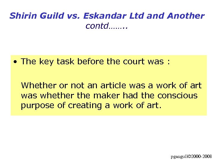 Shirin Guild vs. Eskandar Ltd and Another contd……. . • The key task before