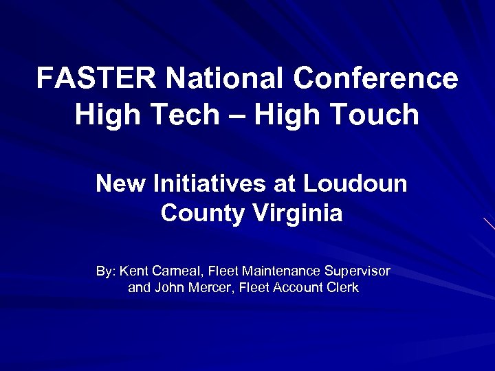 FASTER National Conference High Tech – High Touch New Initiatives at Loudoun County Virginia