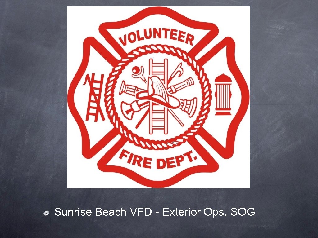 Sunrise Beach VFD - Exterior Ops. SOG 