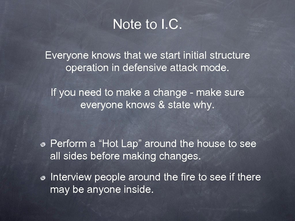 Note to I. C. Everyone knows that we start initial structure operation in defensive