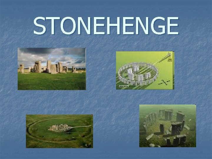 STONEHENGE 