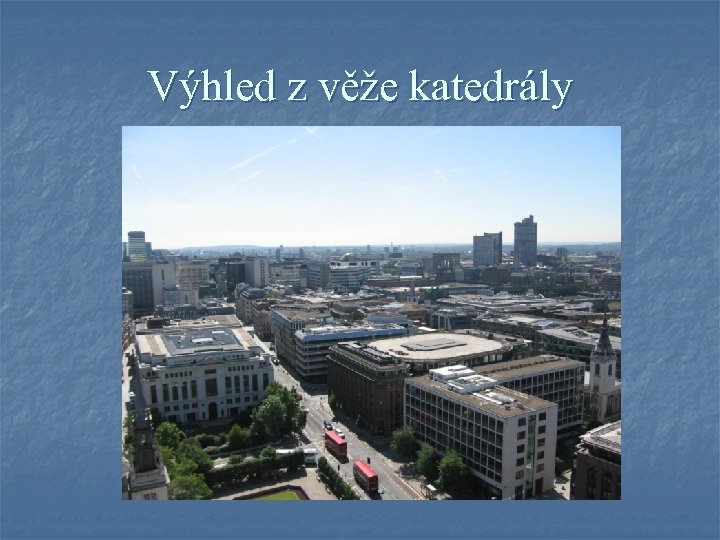 Výhled z věže katedrály 