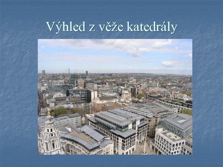 Výhled z věže katedrály 