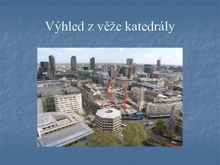 Výhled z věže katedrály 