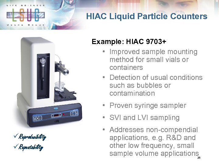 HIAC Liquid Particle Counters Example: HIAC 9703+ • Improved sample mounting method for small