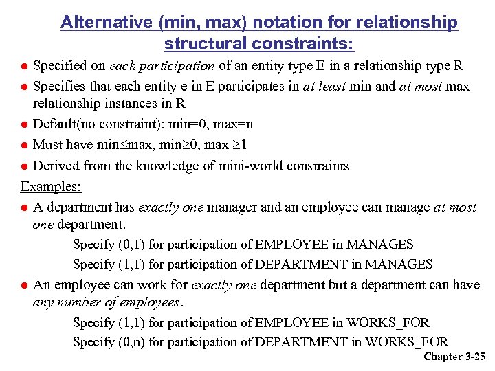 Alternative (min, max) notation for relationship structural constraints: Specified on each participation of an