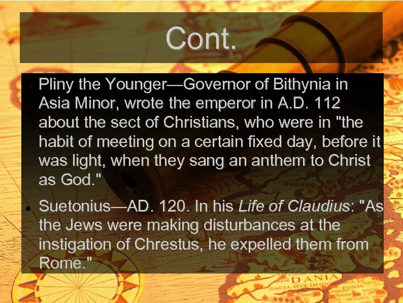 Cont. Pliny the Younger—Governor of Bithynia in Asia Minor, wrote the emperor in A.