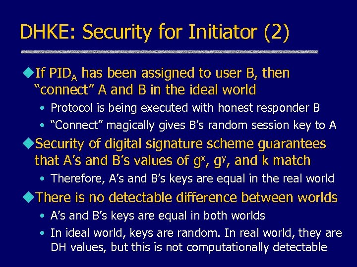 DHKE: Security for Initiator (2) u. If PIDA has been assigned to user B,