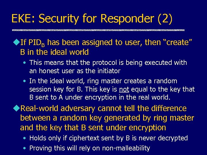 EKE: Security for Responder (2) u. If PIDB has been assigned to user, then