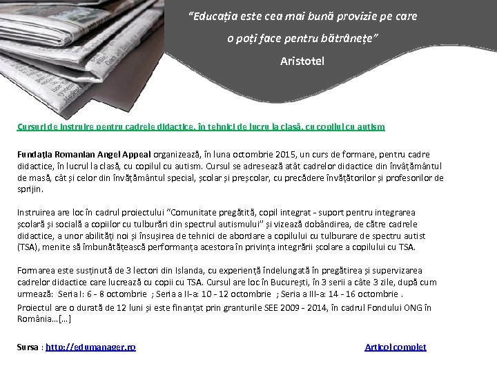 “Educația este cea mai bună provizie pe care o poți face pentru bătrânețe” Aristotel