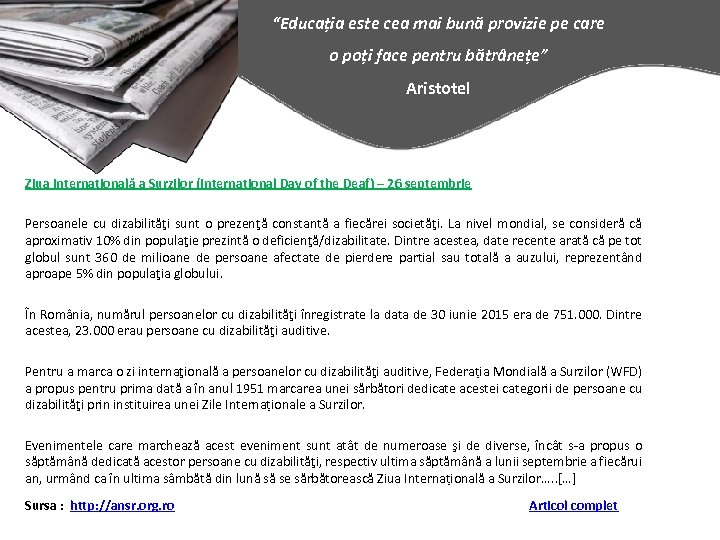 “Educația este cea mai bună provizie pe care o poți face pentru bătrânețe” Aristotel