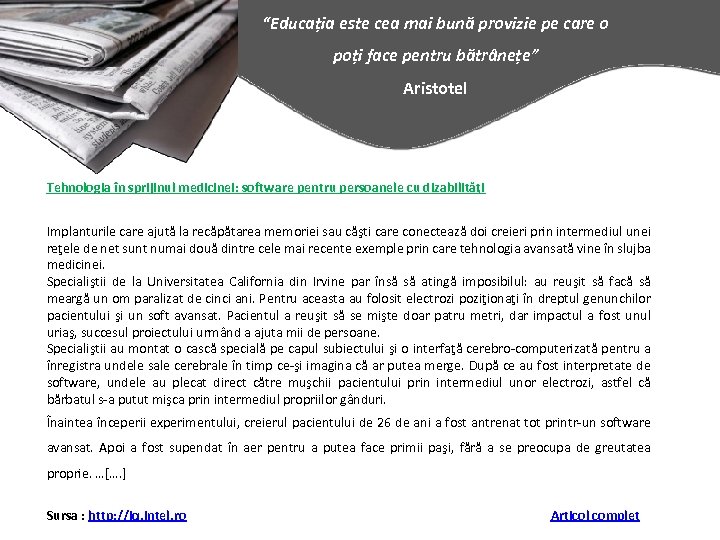 “Educația este cea mai bună provizie pe care o poți face pentru bătrânețe” Aristotel