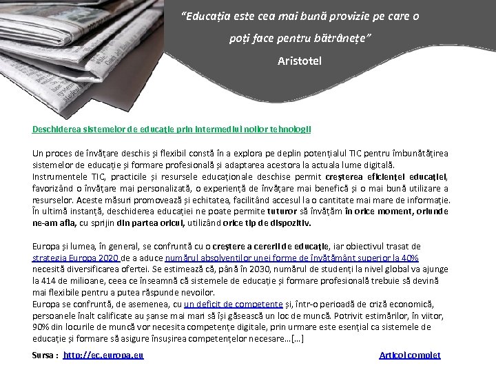 “Educația este cea mai bună provizie pe care o poți face pentru bătrânețe” Aristotel