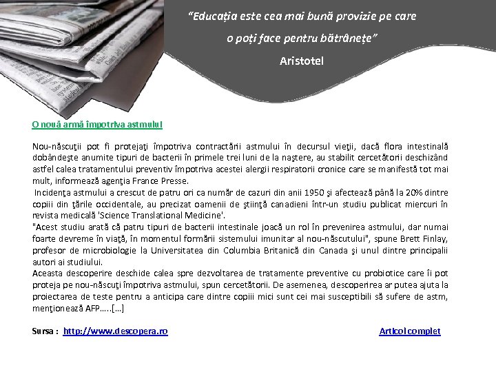 “Educația este cea mai bună provizie pe care o poți face pentru bătrânețe” Aristotel