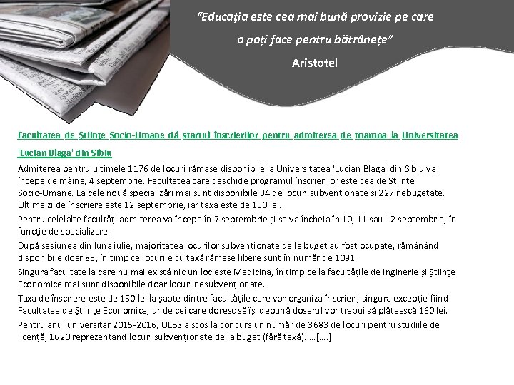 “Educația este cea mai bună provizie pe care o poți face pentru bătrânețe” Aristotel