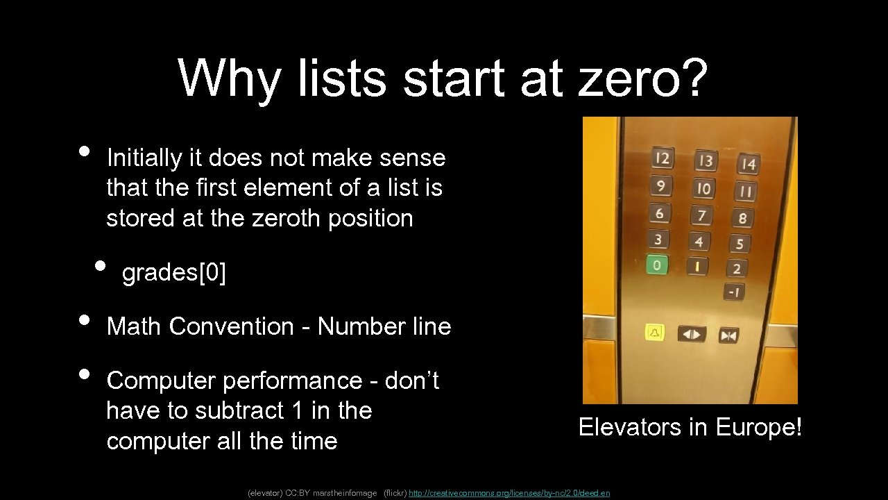 Why lists start at zero? • Initially it does not make sense that the