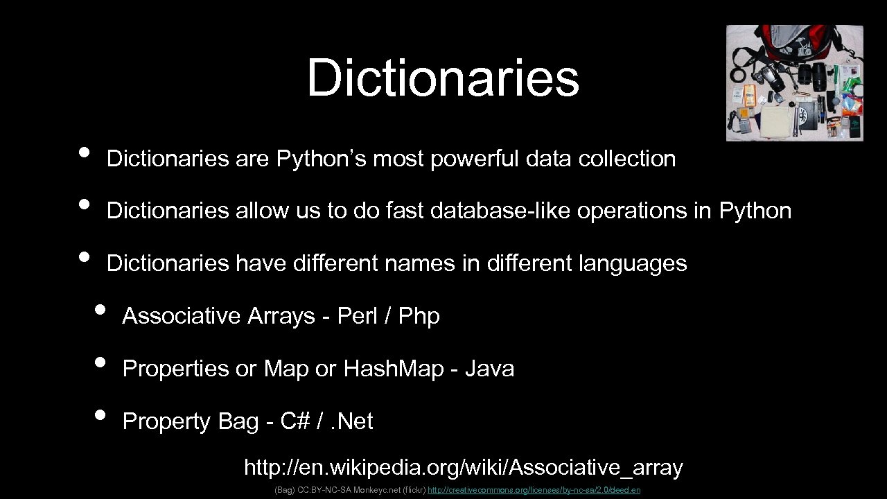 Dictionaries • • • Dictionaries are Python’s most powerful data collection Dictionaries allow us