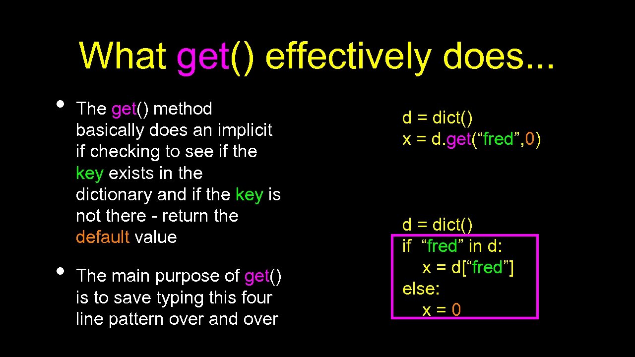 What get() effectively does. . . • • The get() method basically does an