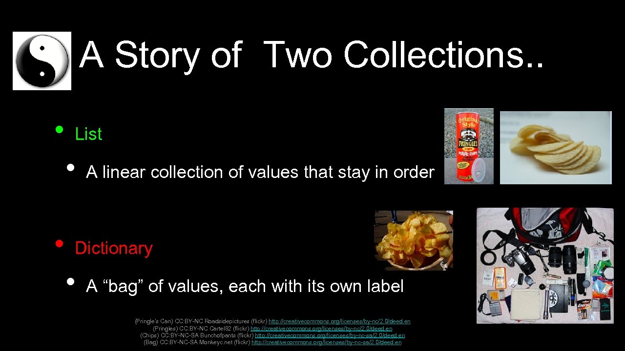 A Story of Two Collections. . • List • • A linear collection of