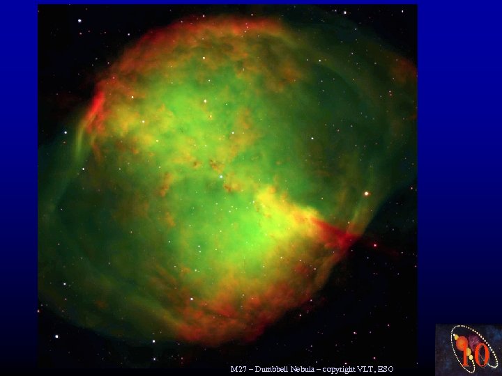 M 27 – Dumbbell Nebula – copyright VLT, ESO 10 