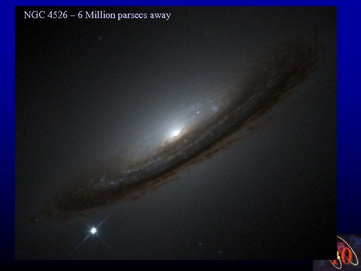 NGC 4526 – 6 Million parsecs away 10 