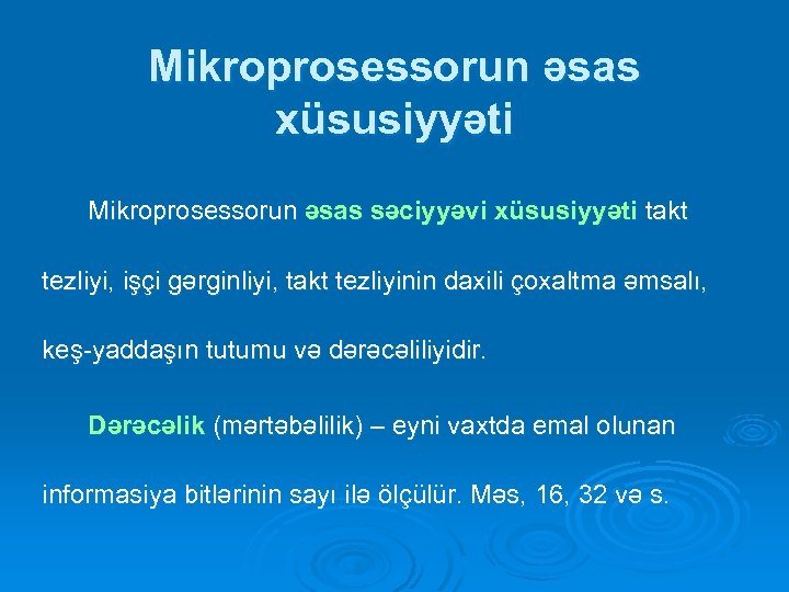 Mikroprosessorun əsas xüsusiyyəti Mikroprosessorun əsas səciyyəvi xüsusiyyəti takt tezliyi, işçi gərginliyi, takt tezliyinin daxili