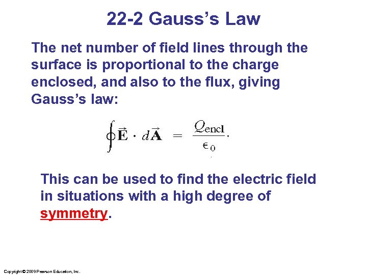 22 -2 Gauss’s Law The net number of field lines through the surface is