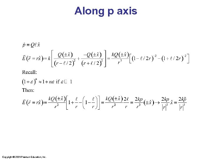 Along p axis Copyright © 2009 Pearson Education, Inc. 