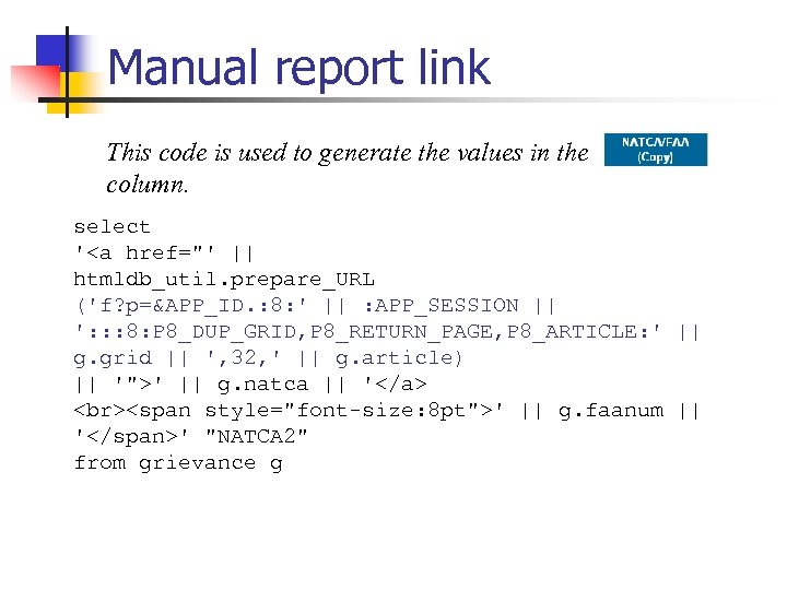 Manual report link This code is used to generate the values in the column.