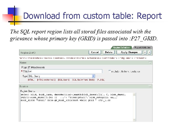 Download from custom table: Report The SQL report region lists all stored files associated