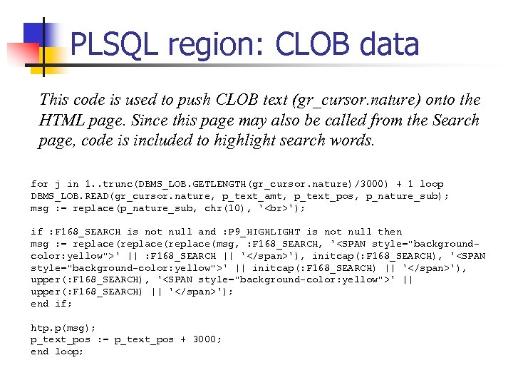 PLSQL region: CLOB data This code is used to push CLOB text (gr_cursor. nature)