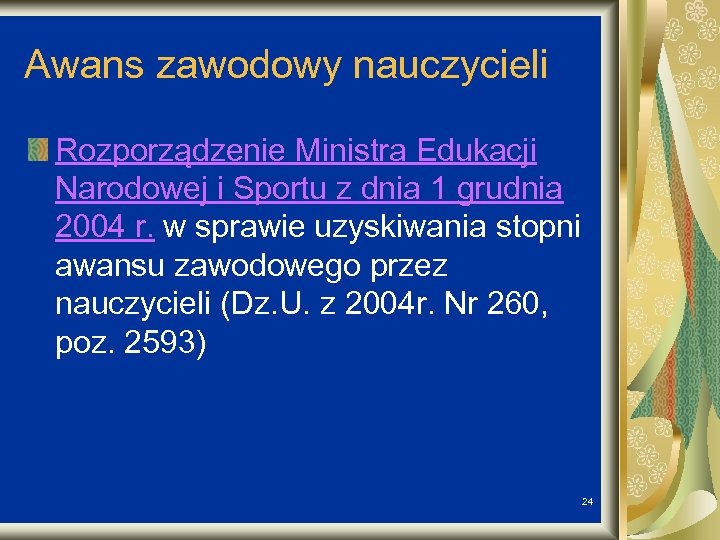 Awans zawodowy nauczycieli Rozporządzenie Ministra Edukacji Narodowej i Sportu z dnia 1 grudnia 2004