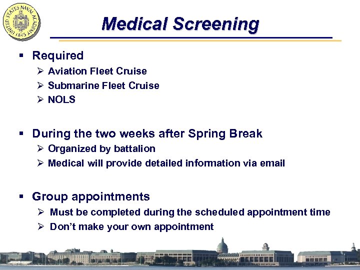 Medical Screening § Required Ø Aviation Fleet Cruise Ø Submarine Fleet Cruise Ø NOLS