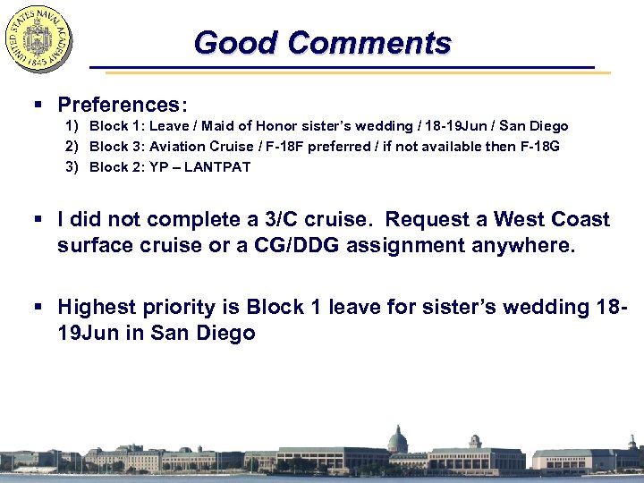 Good Comments § Preferences: 1) Block 1: Leave / Maid of Honor sister’s wedding