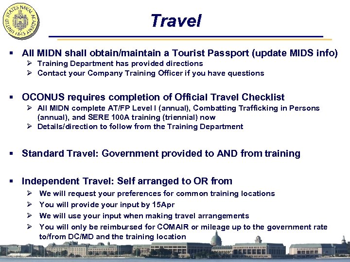 Travel § All MIDN shall obtain/maintain a Tourist Passport (update MIDS info) Ø Training