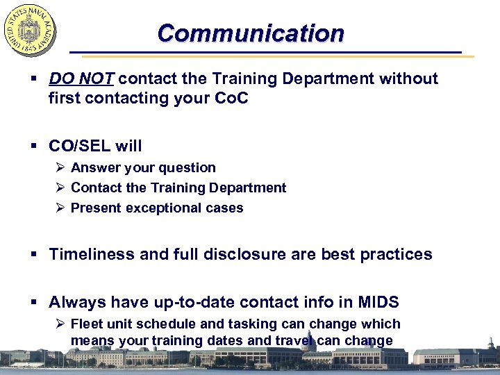 Communication § DO NOT contact the Training Department without first contacting your Co. C