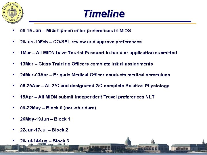 Timeline § 05 -19 Jan – Midshipmen enter preferences in MIDS § 20 Jan-10