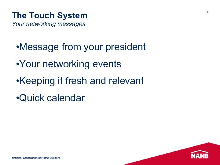 The Touch System Your networking messages • Message from your president • Your networking
