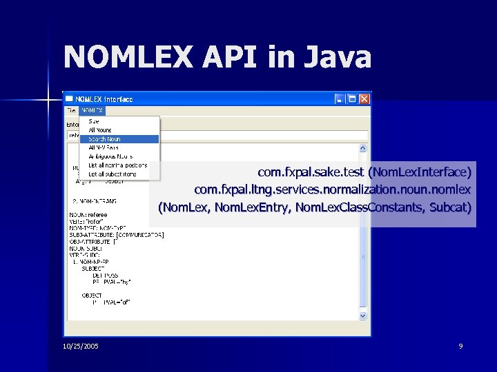 NOMLEX API in Java com. fxpal. sake. test (Nom. Lex. Interface) com. fxpal. ltng.