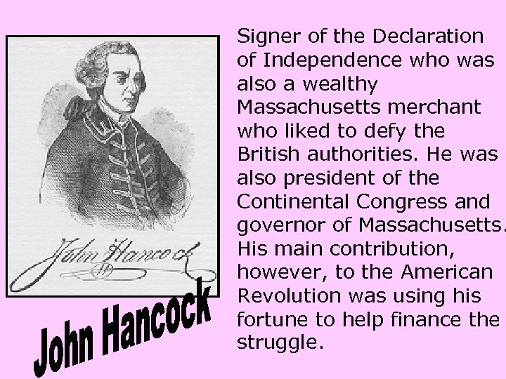 Signer of the Declaration of Independence who was also a wealthy Massachusetts merchant who