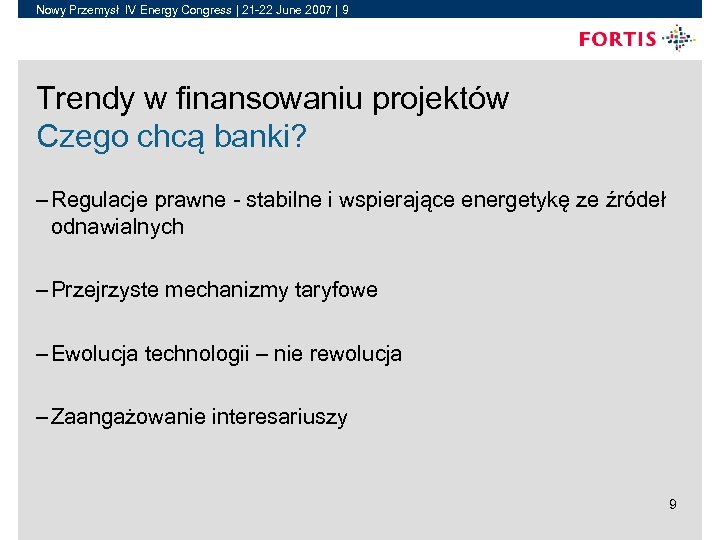 Nowy Przemysł IV Energy Congress | 21 -22 June 2007 | 9 Trendy w